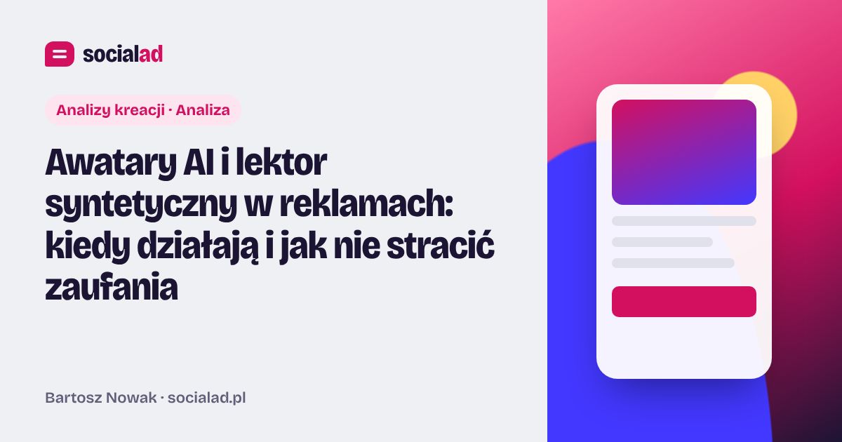 Grafika do artykułu: Awatary AI i lektor syntetyczny w reklamach: kiedy działają i jak nie stracić zaufania