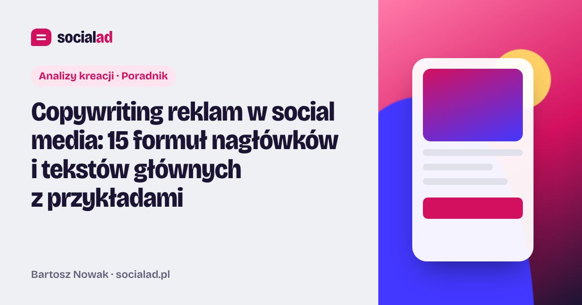 Grafika do artykułu: Copywriting reklam w social media: 15 formuł nagłówków i tekstów głównych z przykładami