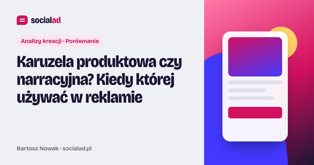 Grafika do artykułu: Karuzela produktowa czy narracyjna? Kiedy której używać w reklamie