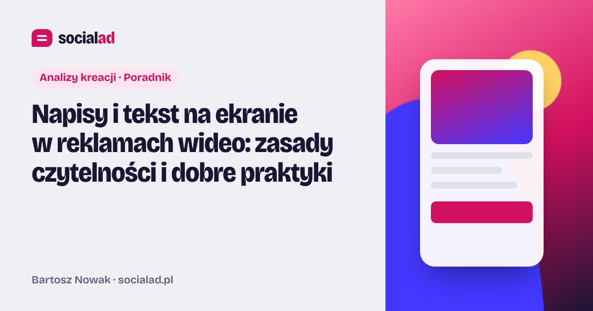 Grafika do artykułu: Napisy i tekst na ekranie w reklamach wideo: zasady czytelności i dobre praktyki