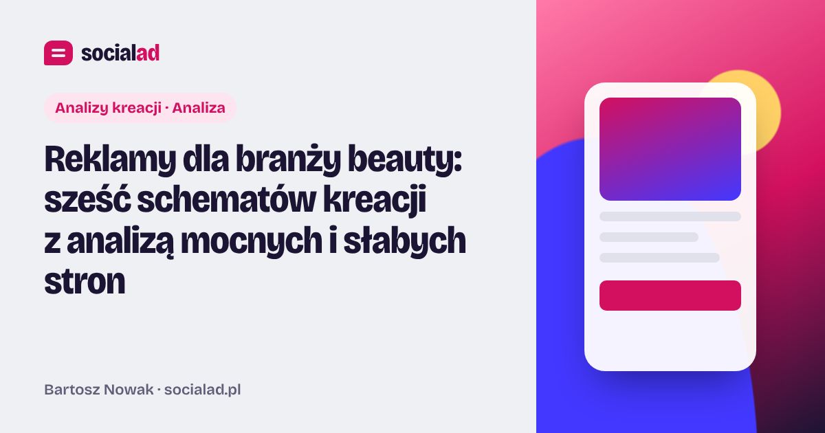 Grafika do artykułu: Reklamy dla branży beauty: sześć schematów kreacji z analizą mocnych i słabych stron