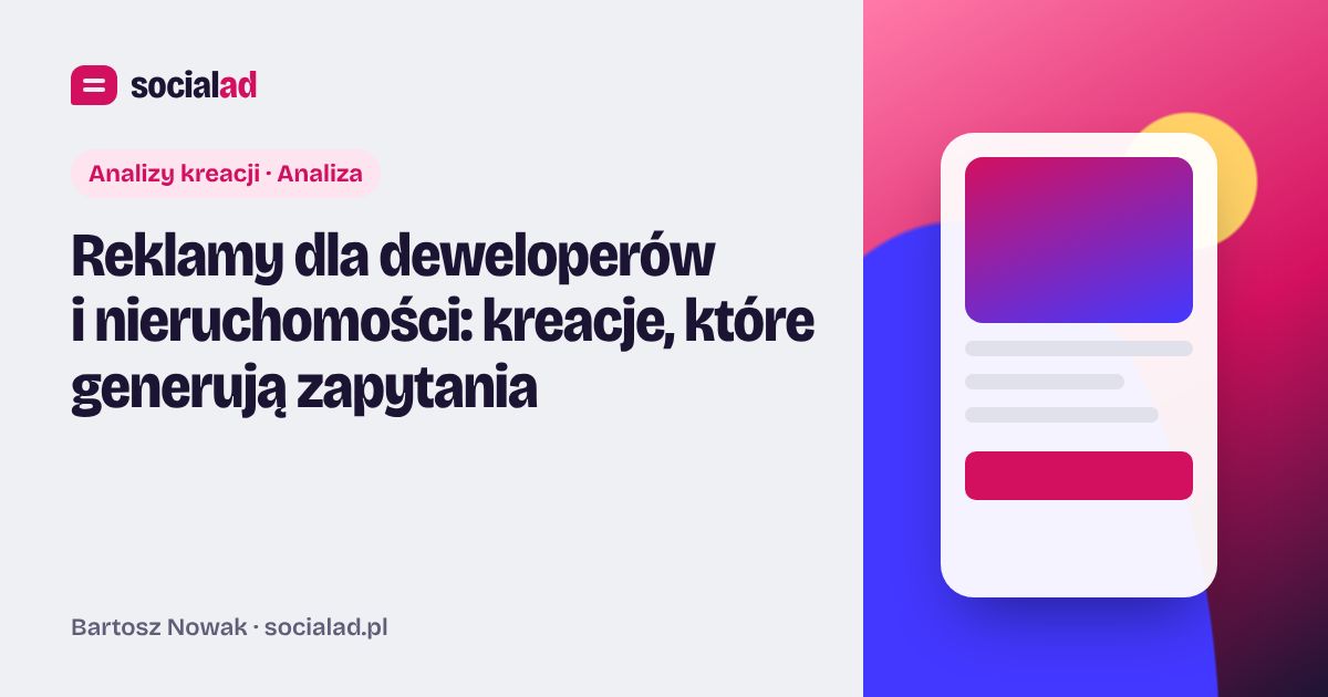 Grafika do artykułu: Reklamy dla deweloperów i nieruchomości: kreacje, które generują zapytania