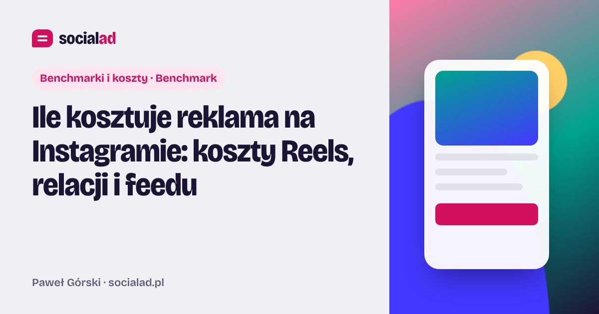 Grafika do artykułu: Ile kosztuje reklama na Instagramie: koszty Reels, relacji i feedu