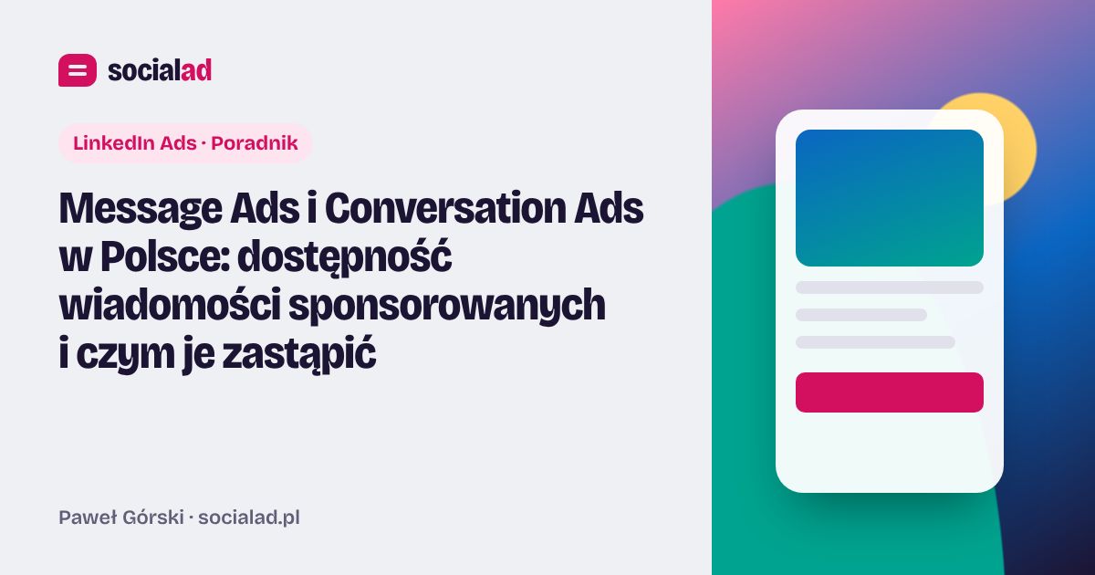 Grafika do artykułu: Message Ads i Conversation Ads w Polsce: dostępność wiadomości sponsorowanych i czym je zastąpić