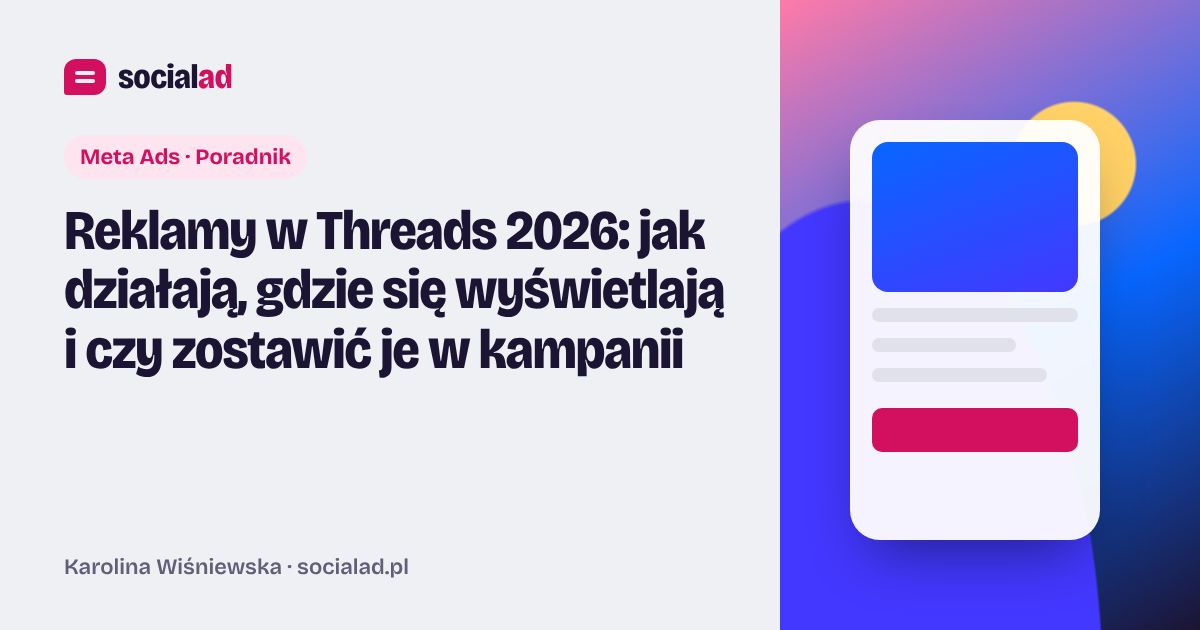 Grafika do artykułu: Reklamy w Threads 2026: jak działają, gdzie się wyświetlają i czy zostawić je w kampanii