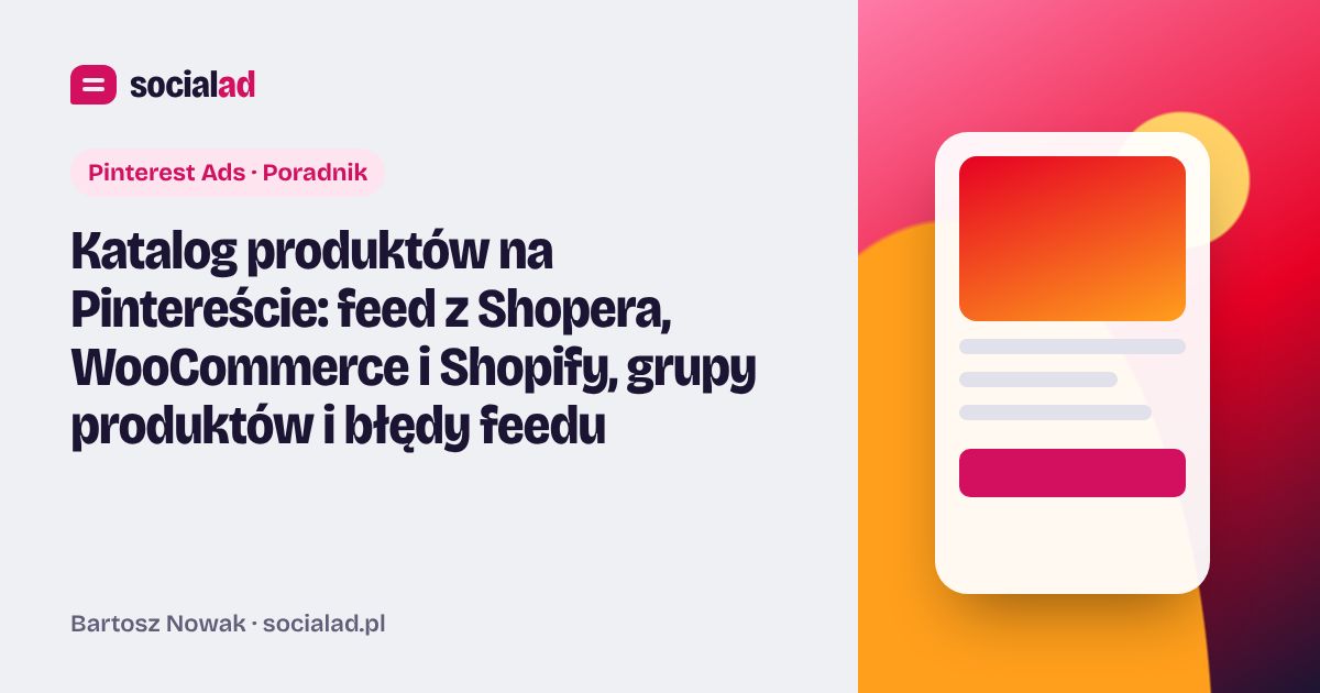 Grafika do artykułu: Katalog produktów na Pintereście: feed z Shopera, WooCommerce i Shopify, grupy produktów i błędy feedu