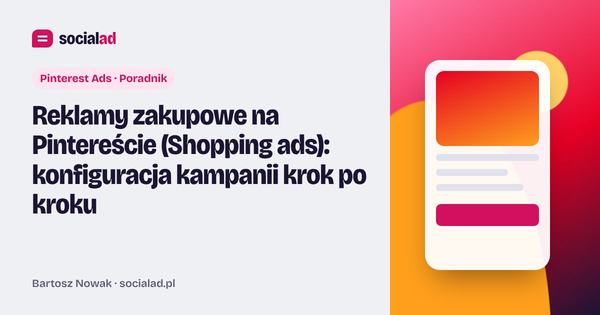 Grafika do artykułu: Reklamy zakupowe na Pintereście (Shopping ads): konfiguracja kampanii krok po kroku