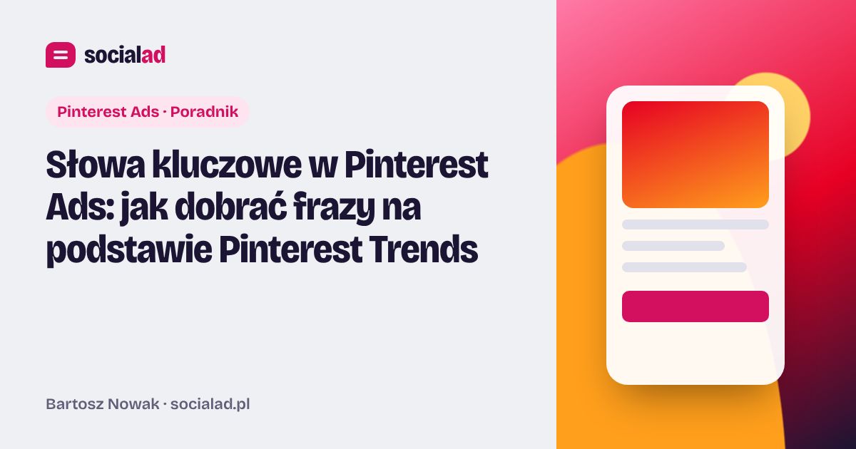 Grafika do artykułu: Słowa kluczowe w Pinterest Ads: jak dobrać frazy na podstawie Pinterest Trends