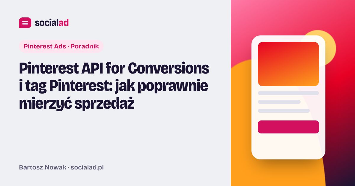 Grafika do artykułu: Pinterest API for Conversions i tag Pinterest: jak poprawnie mierzyć sprzedaż