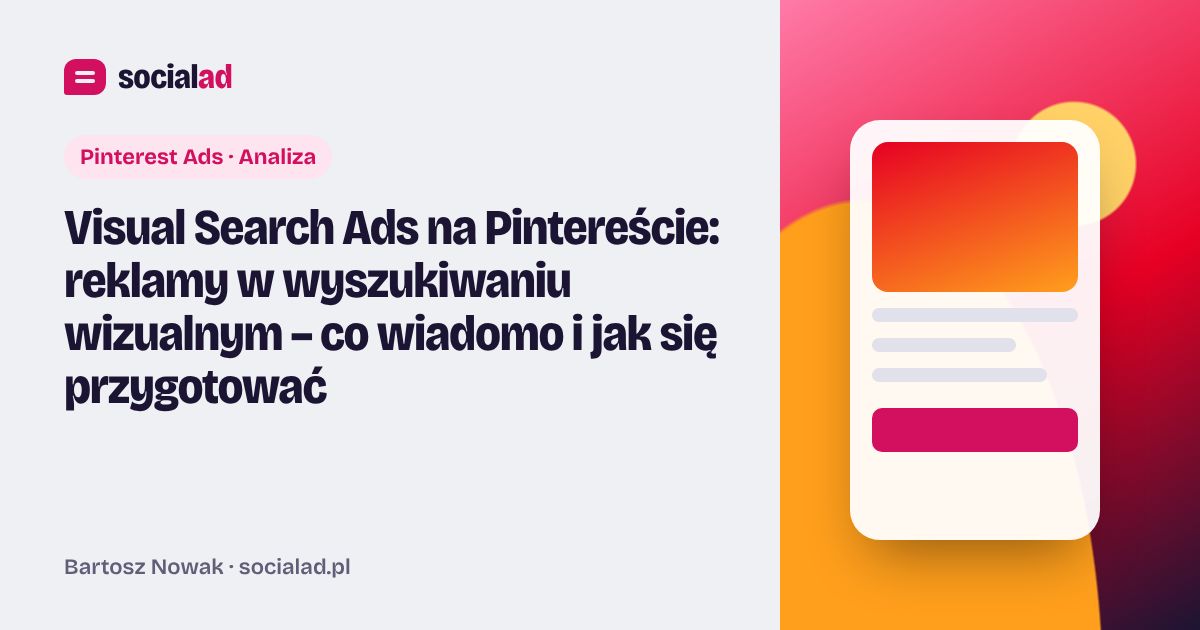 Grafika do artykułu: Visual Search Ads na Pintereście: reklamy w wyszukiwaniu wizualnym – co wiadomo i jak się przygotować