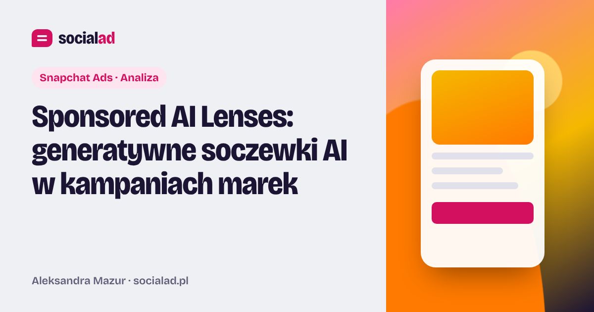 Grafika do artykułu: Sponsored AI Lenses: generatywne soczewki AI w kampaniach marek