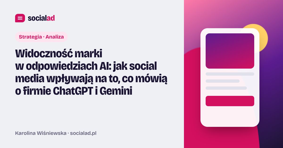 Grafika do artykułu: Widoczność marki w odpowiedziach AI: jak social media wpływają na to, co mówią o firmie ChatGPT i Gemini